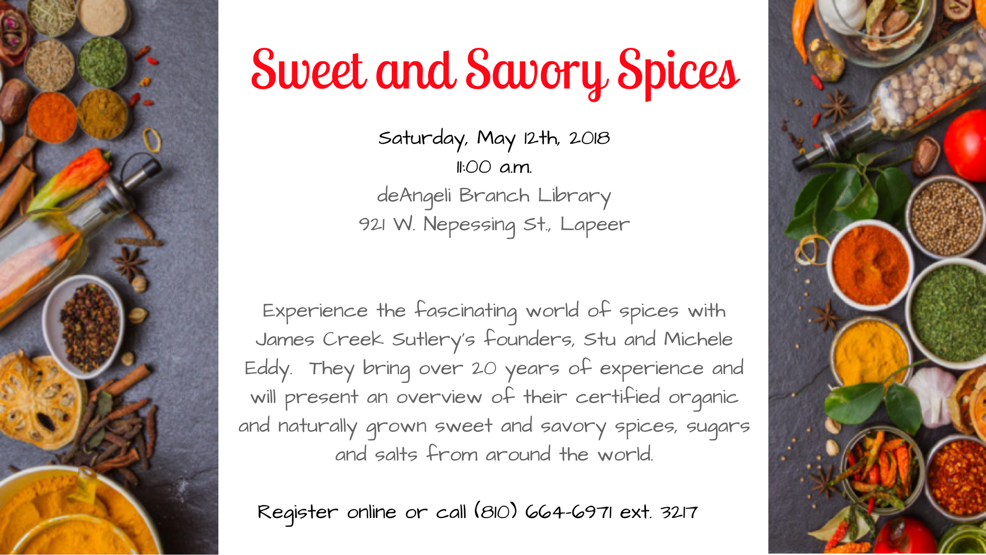 Sweet and Savory Spices Saturday, May 12, 2018, 1100 AM Lapeer